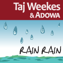 Taj Weekes & Adowa: Rain Rain